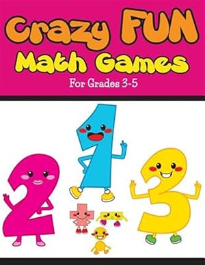 Seller image for Crazy Fun Math Games, Grade 3-5 for sale by GreatBookPrices