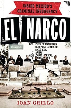 Image du vendeur pour El Narco: Inside Mexico's Criminal Insurgency mis en vente par Pieuler Store