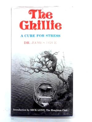 Seller image for The Ghillie; A Cure for Stress for sale by World of Rare Books