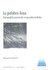 Immagine del venditore per La palabra ilusa: transcodificaciones de vanguardia en Italia venduto da AG Library