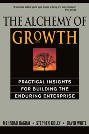 Seller image for The Alchemy of Growth: Practical Insights for Building the Enduring Enterprise for sale by Pieuler Store