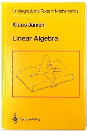 Linear Algebra (Undergraduate Texts in Mathematics)