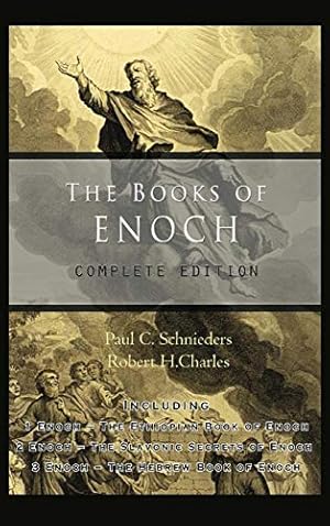 Seller image for The Books of Enoch: Complete edition: Including (1) The Ethiopian Book of Enoch, (2) The Slavonic Secrets and (3) The Hebrew Book of Enoch for sale by Pieuler Store