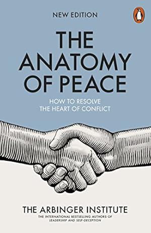 Imagen del vendedor de The Anatomy of Peace: How to Resolve the Heart of Conflict a la venta por Pieuler Store