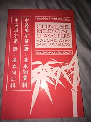 Imagen del vendedor de Chinese Medical Characters Volume 1 Basic Vocabulary a la venta por Pieuler Store