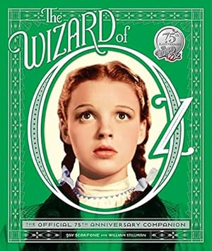 Seller image for The Wizard of Oz: The Official 75th Anniversary Companion for sale by Pieuler Store