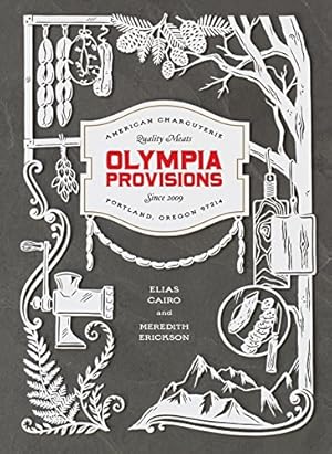 Seller image for Olympia Provisions: Cured Meats and Tales from an American Charcuterie [A Cookbook] for sale by Pieuler Store