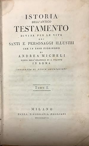 Istoria dellAntico Testamento divisa per le Vite dei Santi e Personaggi Illustri che in Esso fio...