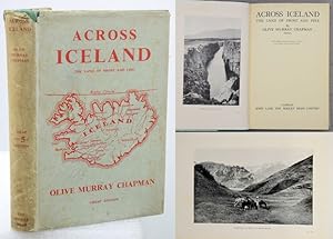 Bild des Verkufers fr ACROSS ICELAND. The Land of Frost and Fire. zum Verkauf von Francis Edwards ABA ILAB