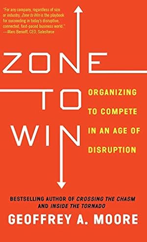 Image du vendeur pour Zone to Win: Organizing to Compete in an Age of Disruption mis en vente par Pieuler Store