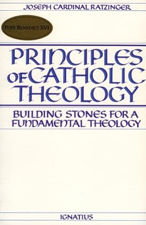 Seller image for Principles of Catholic Theology: Building Stones for a Fundamental Theology for sale by Pieuler Store