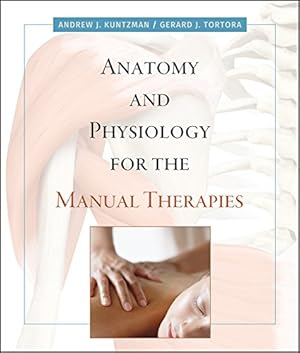 Immagine del venditore per Anatomy and Physiology for the Manual Therapies venduto da Pieuler Store