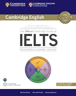 Imagen del vendedor de The Official Cambridge Guide to IELTS for Academic & General Training with Answers with DVD-ROM (Cambridge English) a la venta por Pieuler Store