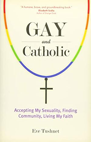 Seller image for Gay and Catholic: Accepting My Sexuality, Finding Community, Living My Faith for sale by Pieuler Store