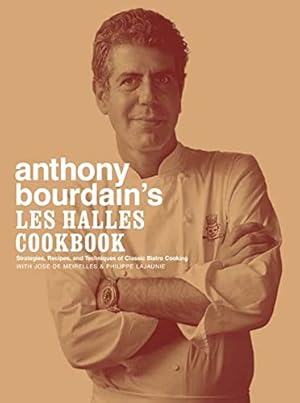 Immagine del venditore per Anthony Bourdains Les Halles Cookbook: Strategies, Recipes, and Techniques of Classic Bistro Cooking venduto da Pieuler Store