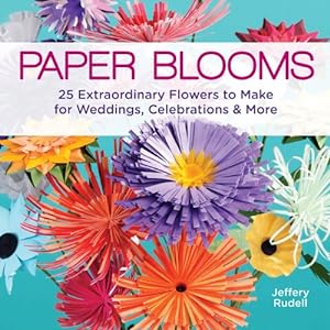 Image du vendeur pour Paper Blooms: 25 Extraordinary Flowers to Make for Weddings, Celebrations & More mis en vente par Pieuler Store