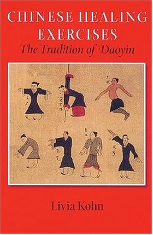 Bild des Verkufers fr Chinese Healing Exercises: The Tradition of Daoyin zum Verkauf von Pieuler Store