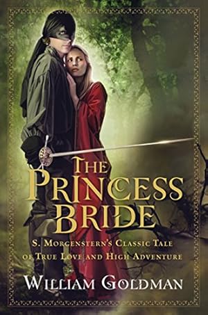 Seller image for The Princess Bride: S. Morgenstern's Classic Tale of True Love and High Adventure for sale by Pieuler Store