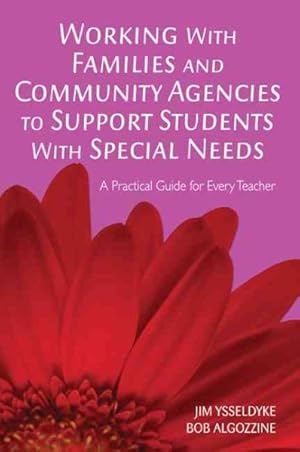 Seller image for Working With Families And Community Agencies to Support Students With Special Needs : A Practical Guide for Every Teacher for sale by GreatBookPrices