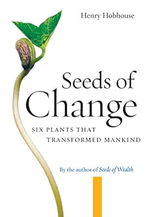 Seller image for Seeds of Change: Six Plants That Transformed Mankind for sale by Pieuler Store