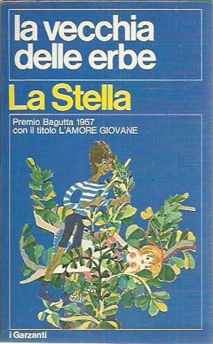 Bild des Verkufers fr La vecchia delle erbe (L'amore giovane) zum Verkauf von Booklovers - Novara