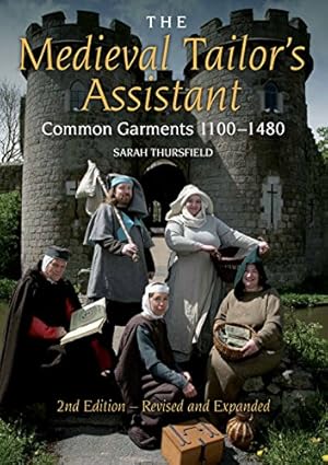 Immagine del venditore per The Medieval Tailor's Assistant, 2nd Edition: Common Garments 1100-1480 venduto da Pieuler Store