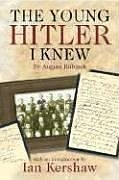 Bild des Verkufers fr The Young Hitler I Knew (VG++ 2006 hc/dj) zum Verkauf von Pieuler Store