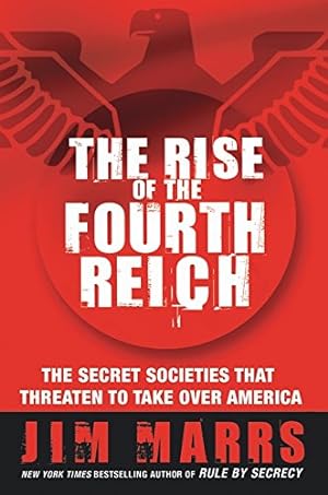 Seller image for The Rise of the Fourth Reich: The Secret Societies That Threaten to Take Over America for sale by Pieuler Store
