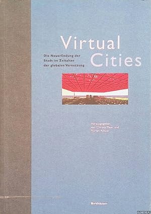 Imagen del vendedor de Virtual Cities: Die Neuerfindung der Stadt im Zeitalter der globalen Vernetzung a la venta por Klondyke