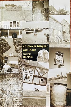 Bild des Verkufers fr Historical Insights into Kent zum Verkauf von Bookworm