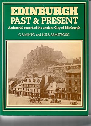 Bild des Verkufers fr Edinburgh Past & Present, A pictorial record of the ancient City of Edinburgh zum Verkauf von Douglas Blades