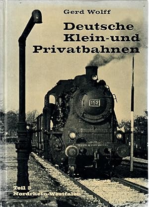 Imagen del vendedor de Deutsche Klein-und Privatbahnen, Teil 3, Nordrhein-Westfalen a la venta por Douglas Blades