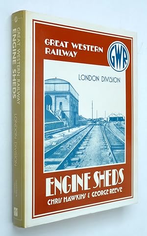 An Illustrated History of Great Western Railway Engine Sheds: London Division