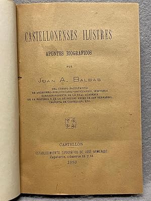 Seller image for CASTELLONENSES ILUSTRES. Apuntes biogrficos. for sale by Auca Llibres Antics / Yara Prez Jorques
