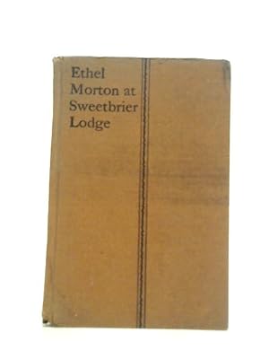 Seller image for Ethel Morton at Sweetbrier Lodge (Juvenile Library Girls Series) for sale by World of Rare Books
