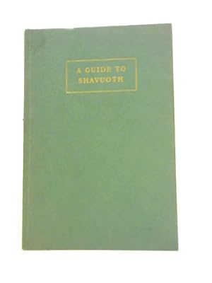 Seller image for A Guide to Shavuoth. for sale by World of Rare Books