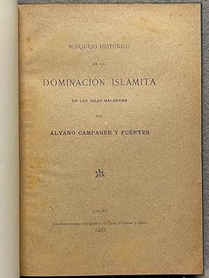 Imagen del vendedor de BOSQUEJO HISTRICO DE LA DOMINACIN ISLAMITA EN LAS ISLAS BALEARES. a la venta por Auca Llibres Antics / Yara Prez Jorques