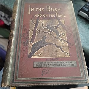 Seller image for In The Bush And On The Trail for sale by SGOIS