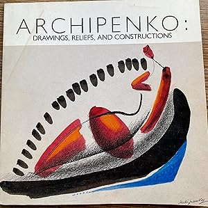 Bild des Verkufers fr Archipenko: Drawings, Reliefs, and Constructions. zum Verkauf von Rob Warren Books