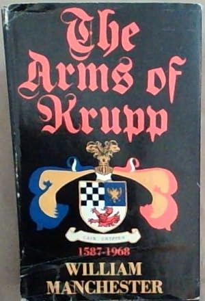 Bild des Verkufers fr The Arms of Krupp : 1587 - 1968 zum Verkauf von Chapter 1