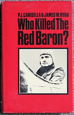 Seller image for Who Killed the Red Baron? The Final Answer for sale by Trafford Books PBFA