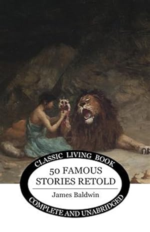 Image du vendeur pour Fifty Famous Stories Retold mis en vente par GreatBookPrices