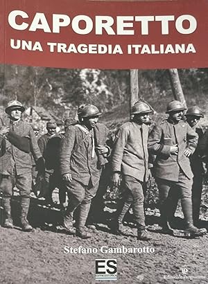 CAPORETTO. UNA TRAGEDIA ITALIANA. 24 OTTOBRE 1917