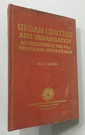 Seller image for Urban Centres And Urbanisation As Reflected In The Pali Vinaya And Sutta Pitakas for sale by Prabhu Book Exports