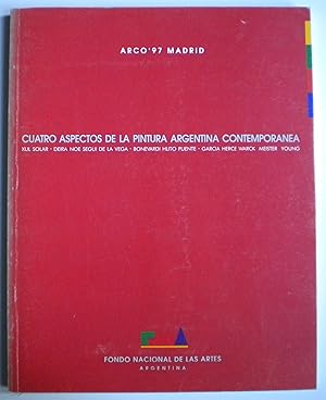 Seller image for Cuatro aspectos de la pintura argentina contempornea. Xul Solar. Deira. No. Segu. De la Vega. Bonevardi. Hliot. Puente. Garca. Herce. Warck. Mesiter. Young for sale by Libreria Ninon