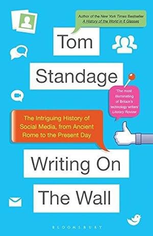 Image du vendeur pour Writing on the Wall: The Intriguing History of Social Media, from Ancient Rome to the Present Day mis en vente par WeBuyBooks