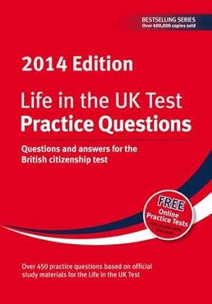 Bild des Verkufers fr Life in the UK Test: Practice Questions 2014: Questions and Answers for the British Citizenship Test zum Verkauf von WeBuyBooks