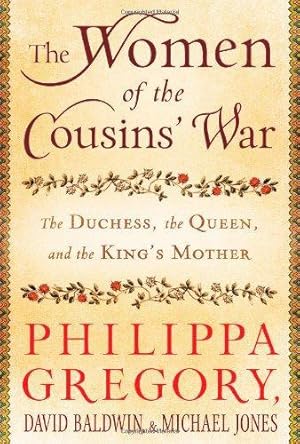 Bild des Verkufers fr The Women of the Cousins' War: The Duchess, the Queen, and the King's Mother zum Verkauf von WeBuyBooks