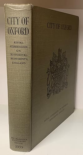 An Inventory of the Historical Monuments in the City of Oxford. [Royal Commission on Historical M...