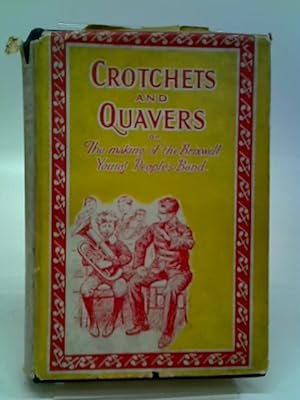 Seller image for Crotchets And Quavers; Or, The Making Of The Brixwell Young People's Band for sale by World of Rare Books